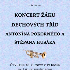 KONCERT ŽÁKŮ DECHOVÝCH TŘÍD A. POKORNÉHO A Š. HUSÁKA