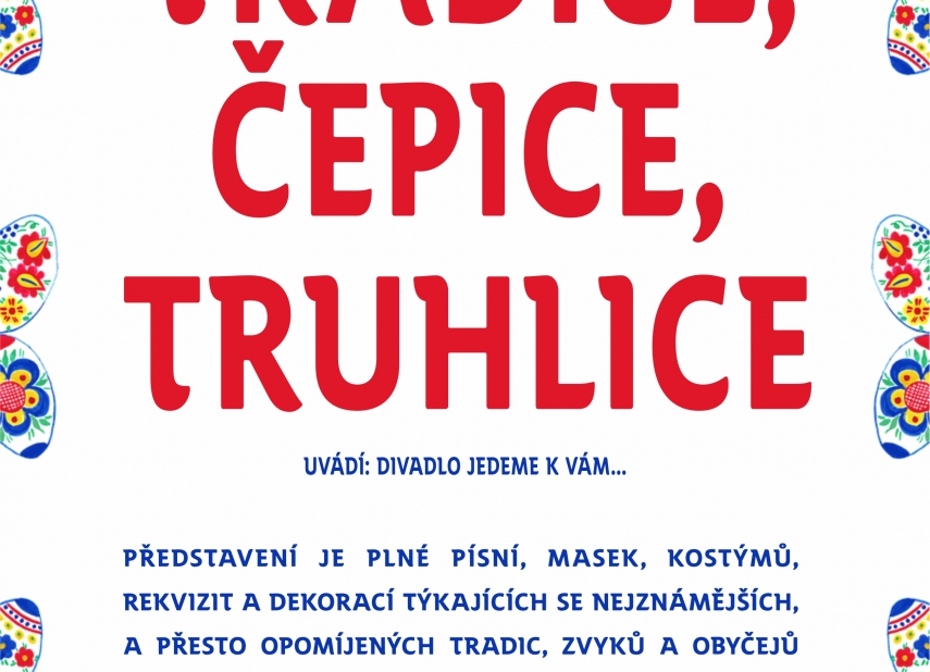 TRADICE, ČEPICE, TRUHLICE