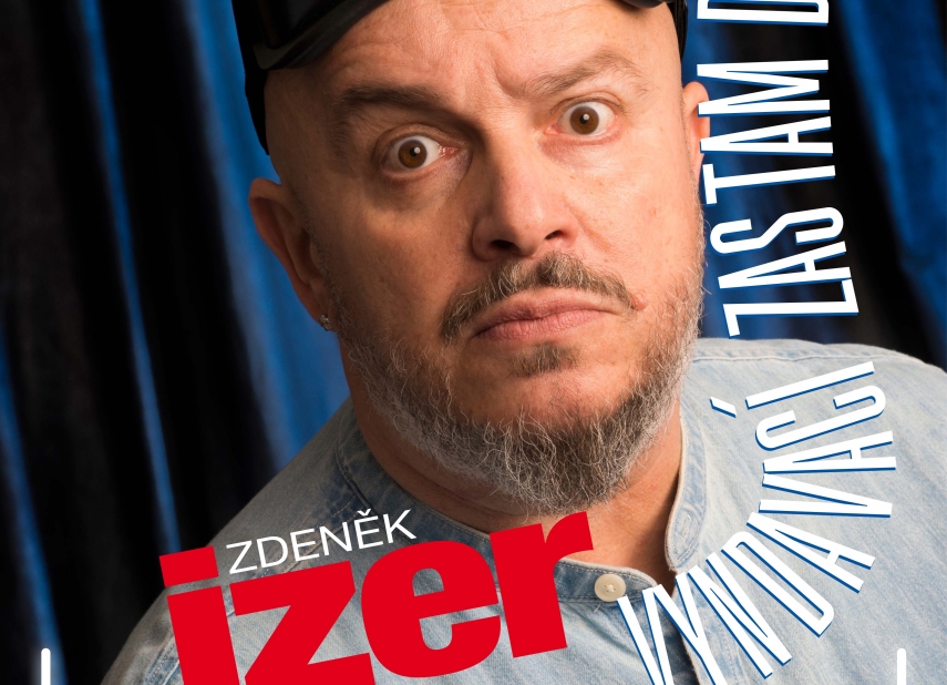 „ZDENĚK IZER - VYNDAVACÍ ZAS TAM DACÍ“
