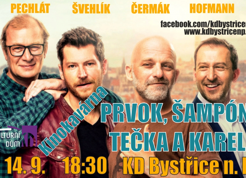 PRVOK, ŠAMPÓN, TEČKA A KAREL