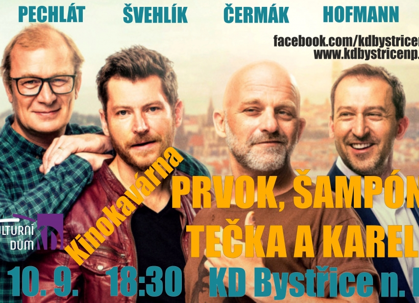 PRVOK, ŠAMPÓN, TEČKA A KAREL