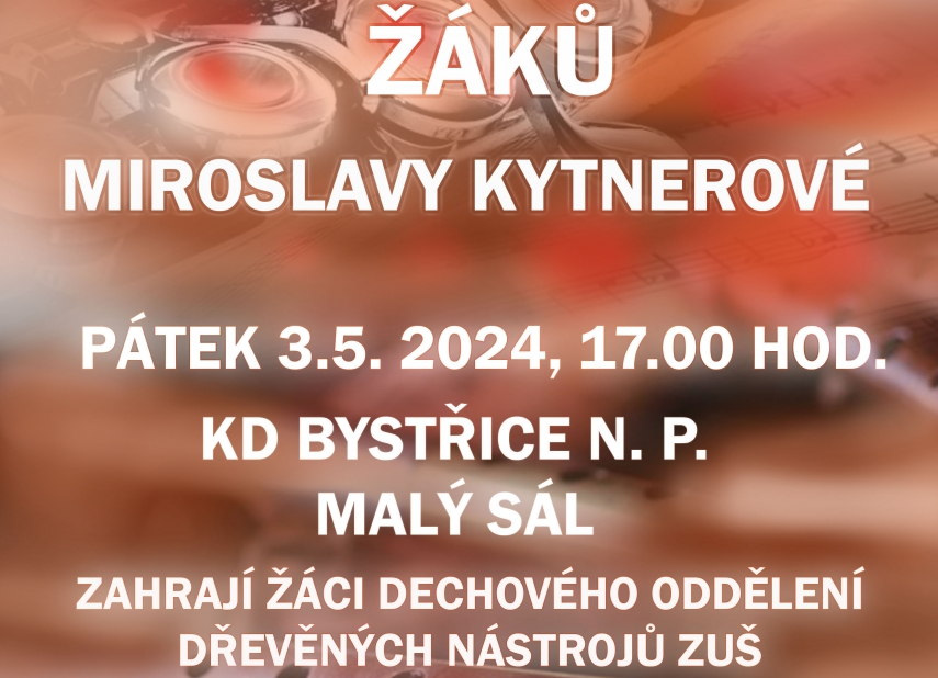 ZUŠ - TŘÍDNÍ KONCERT ŽÁKŮ MIROSLAVY KYTNEROVÉ