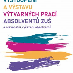 ZUŠ - VYSTOUPENÍ A VÝSTAVA ABSOLVENTŮ ZUŠ