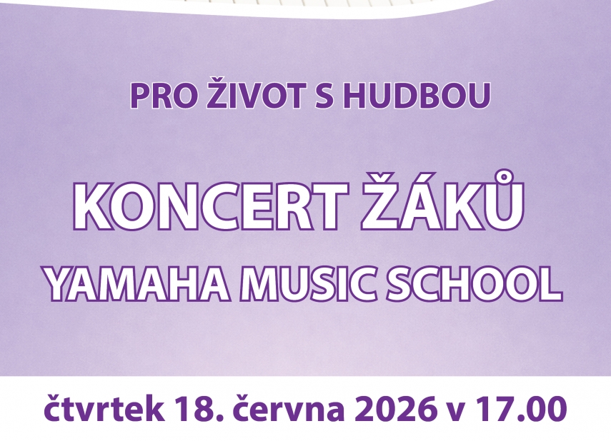 KONCERT ŽÁKŮ YAMAHA MUSIC SCHOOL