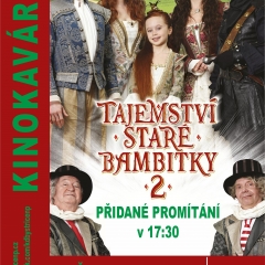 TAJEMSTVÍ STARÉ BAMBITKY 2 - přidané promítání