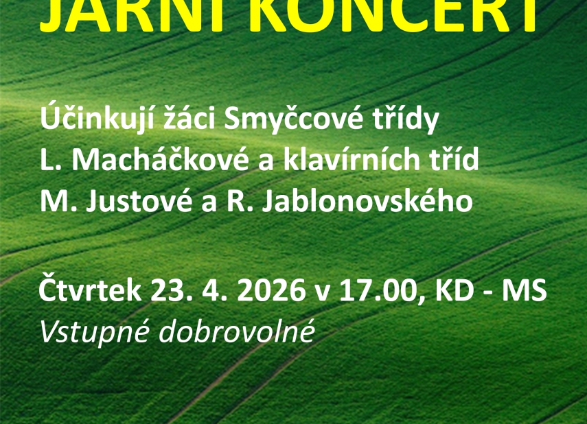 JARNÍ KONCERT SMYČCOVÉ A KLAVÍRNÍ TŘÍDY - ZUŠ